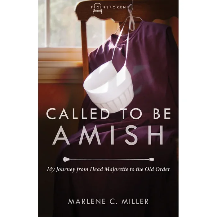 Called to Be Amish Book by Marlene C. Miller